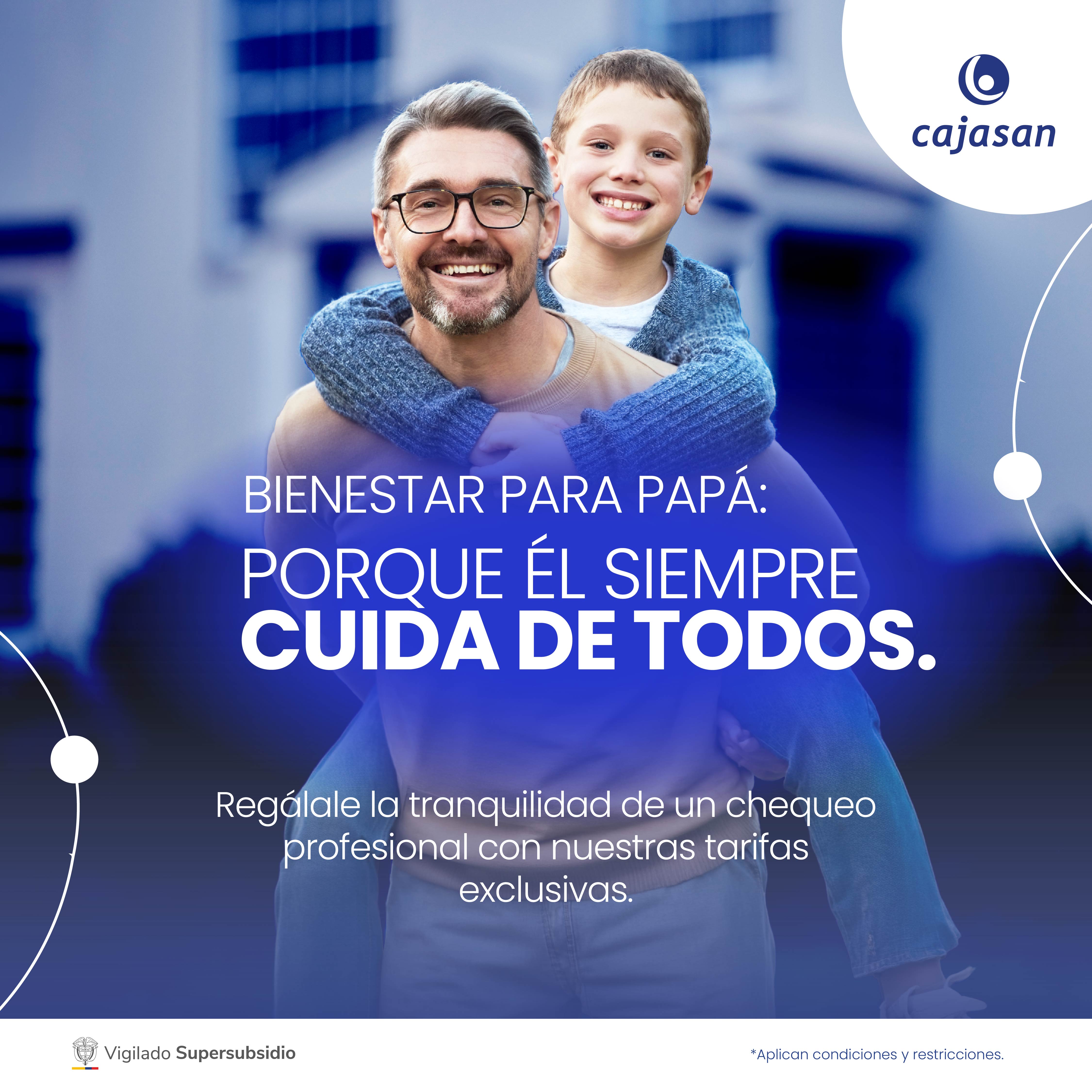 Bienestar para Papá Porque él siempre cuida de todos
