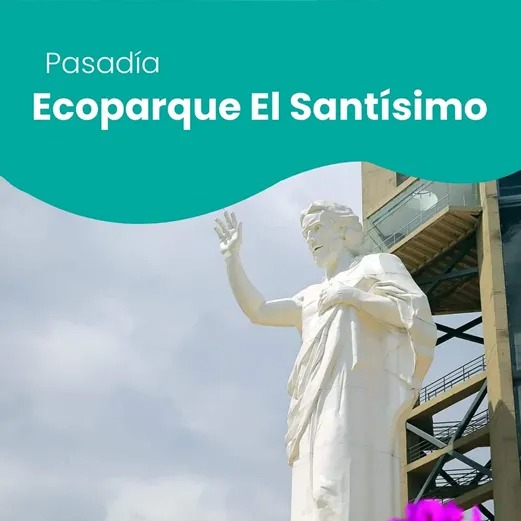 Pasadía Ecoparque El Santísimo