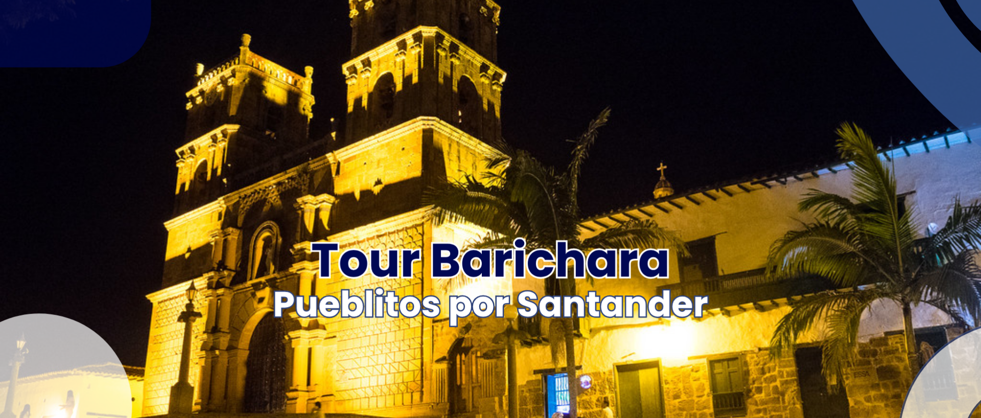 Tour Barichara - Turismo Cajasan - Su Agencia de Viajes