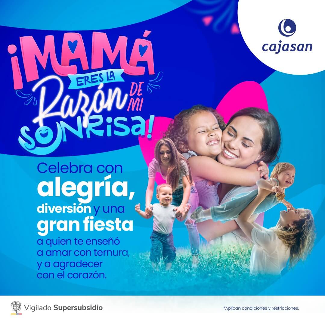 Campaña Cajasan Día de la Madre: celebra con alegría, diversión y mucho amor