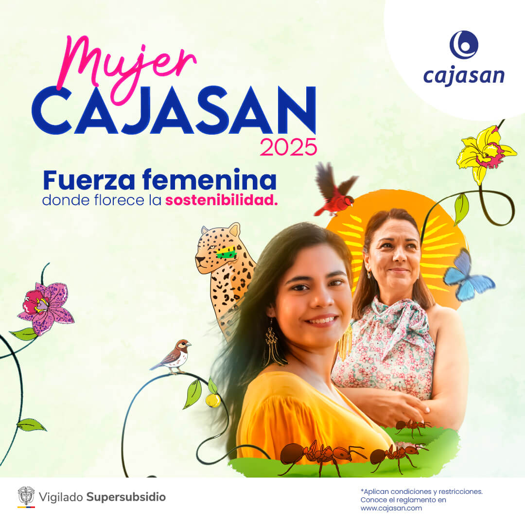 Campaña Mujer Cajasan 2025 con mensaje de fuerza femenina y sostenibilidad