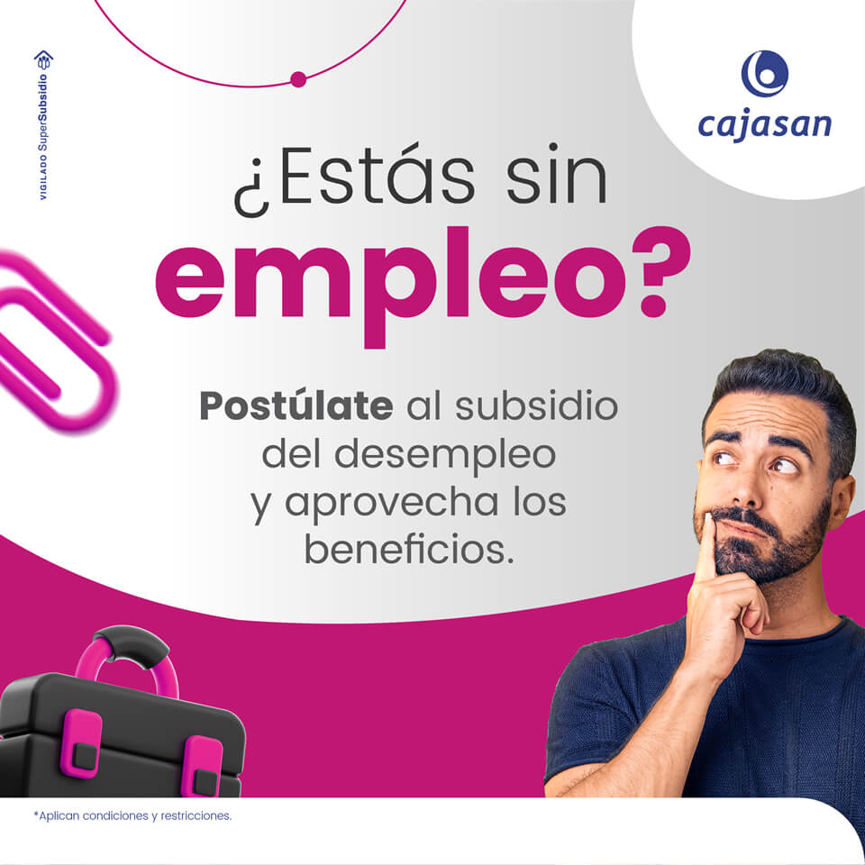 Postúlate al Subsidio al Desempleo con Cajasan
